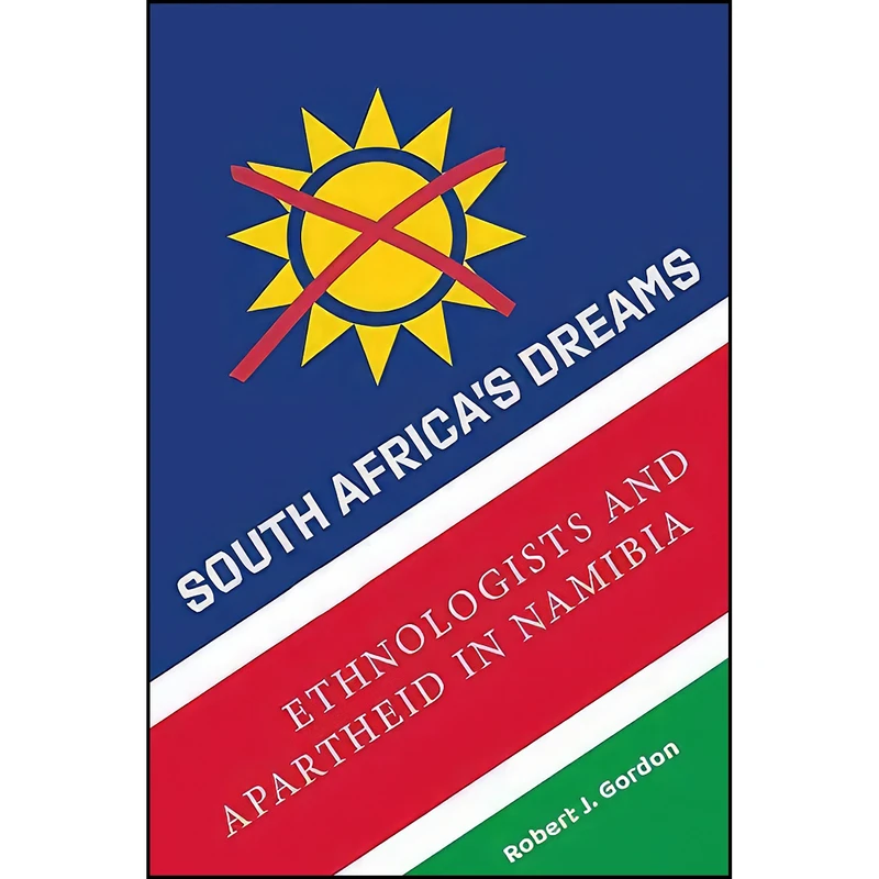 کتاب South Africas Dreams اثر Robert J. Gordon انتشارات Berghahn Books