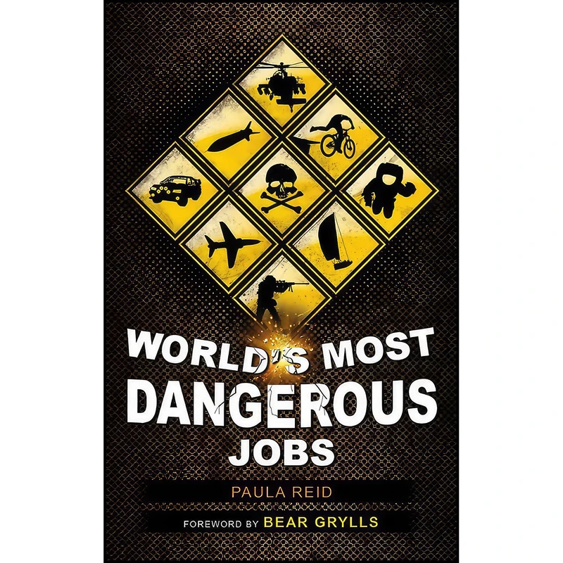 کتاب World s Most Dangerous Jobs اثر Paula Reid and Bear Grylls انتشارات Summersdale