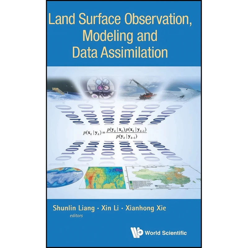 کتاب Land Surface Observation, Modeling and Data Assimilation اثر جمعي از نويسندگان انتشارات World Scientific Publishing Company