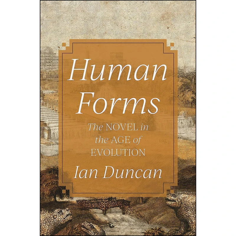 کتاب Human Forms اثر Ian Duncan انتشارات Princeton University Press