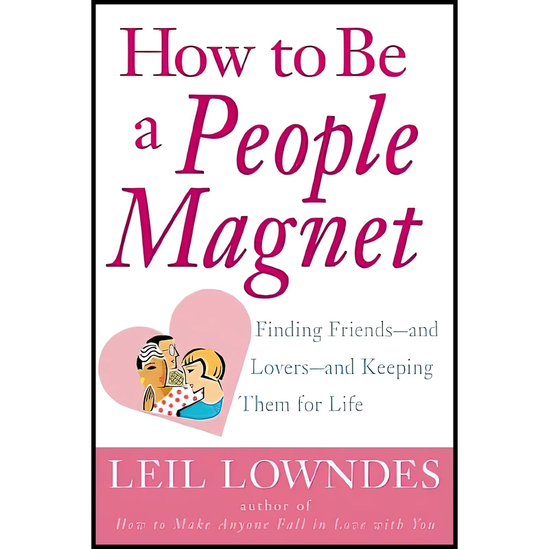 کتاب How to Be a People Magnet اثر Leil Lowndes انتشارات Contemporary Books