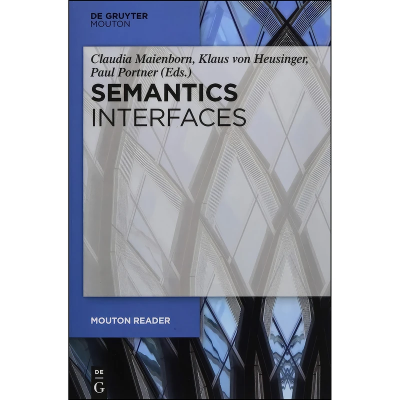 کتاب Semantics Interfaces  اثر جمعي از نويسندگان انتشارات Mouton De Gruyter