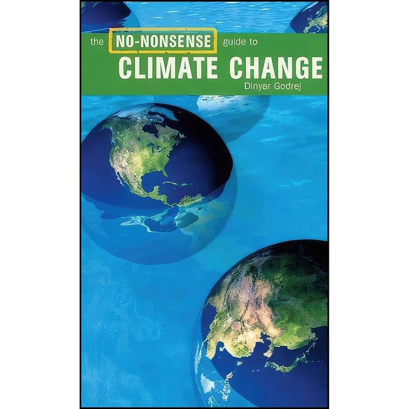 کتاب The No-Nonsense Guide to Climate Change  اثر Dinyar Godrej انتشارات Verso