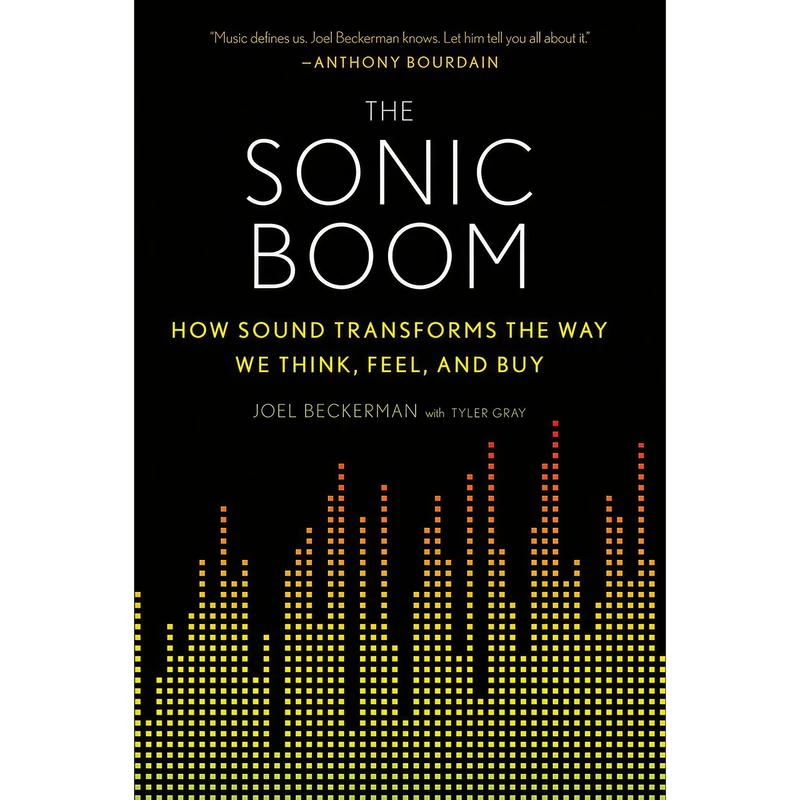 کتاب The Sonic Boom اثر Joel Beckerman and Tyler Gray انتشارات Mariner Books