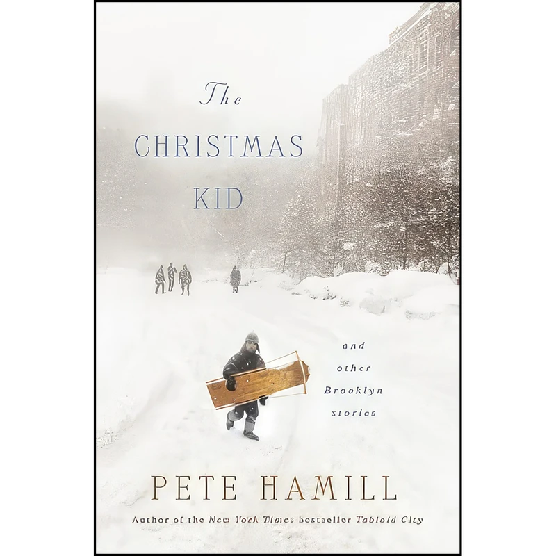 کتاب The Christmas Kid اثر Pete Hamill انتشارات Little, Brown and Company