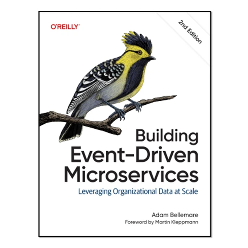 کتاب Building Event-Driven Microservices اثر Adam Bellemare  انتشارات آوای مؤلف
