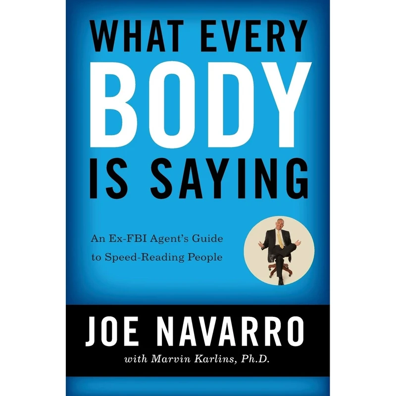 کتاب What Every BODY Is Saying اثر Joe Navarro and Marvin Karlins انتشارات تازه ها