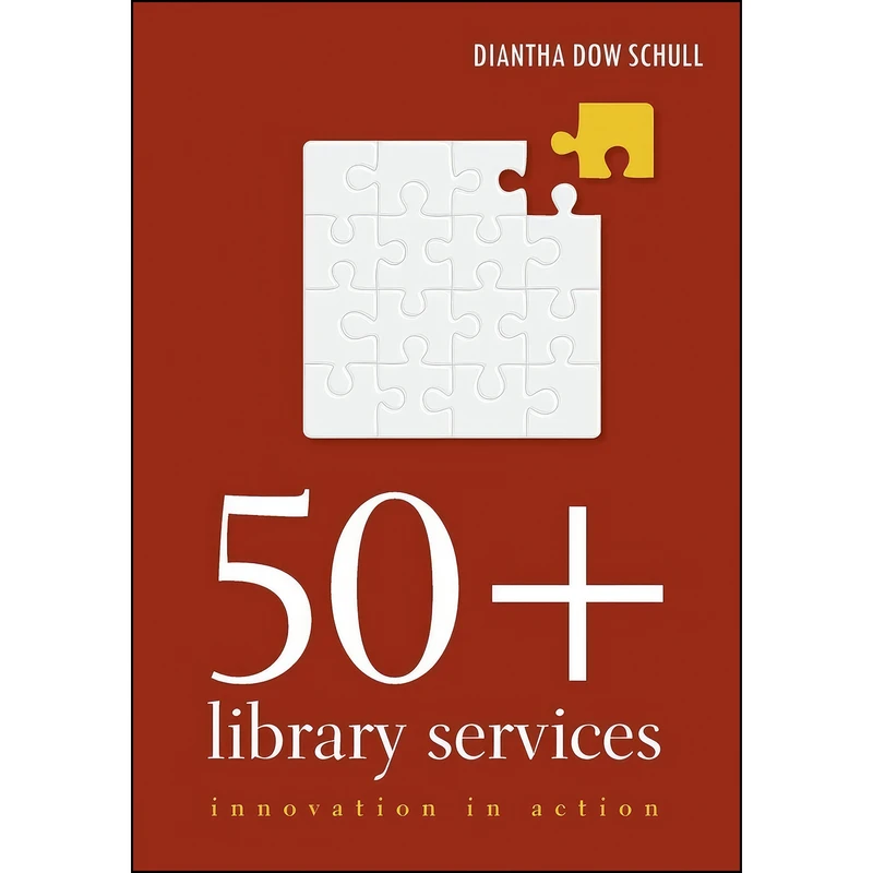کتاب 50+ Library Services اثر Diantha Dow Schull انتشارات ALA Editions