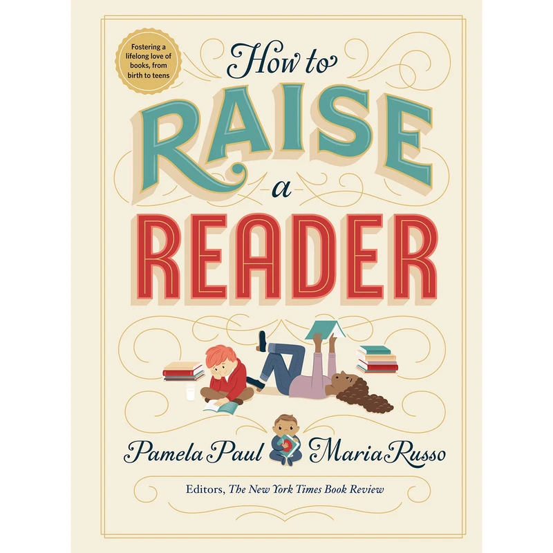 کتاب How to Raise a Reader اثر Pamela Paul انتشارات Workman Publishing