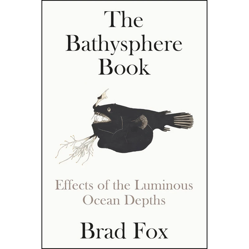 کتاب The Bathysphere Book اثر Brad Fox انتشارات Astra House