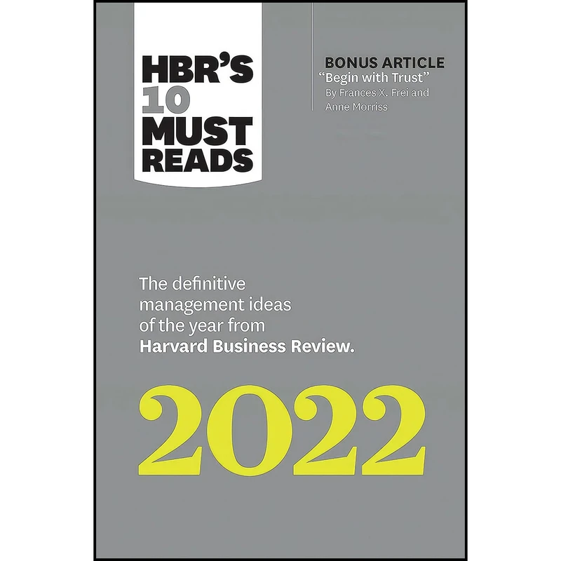 کتاب HBR s 10 Must Reads 2022 اثر جمعي از نويسندگان انتشارات Harvard Business Review Press
