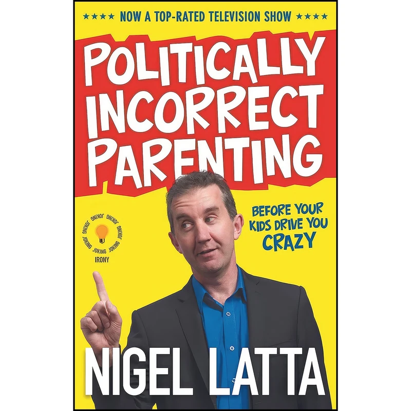 کتاب Politically Incorrect Parenting اثر Nigel Latta انتشارات HarperCollins