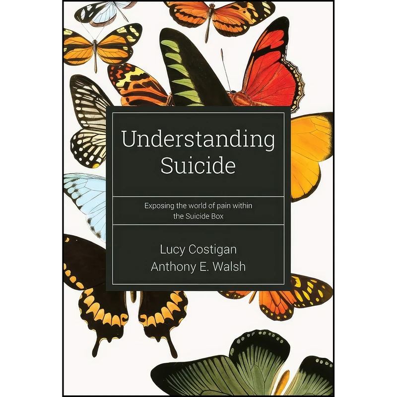 کتاب Understanding Suicide اثر Lucy Costigan and Anthony E. Walsh انتشارات Currach Books