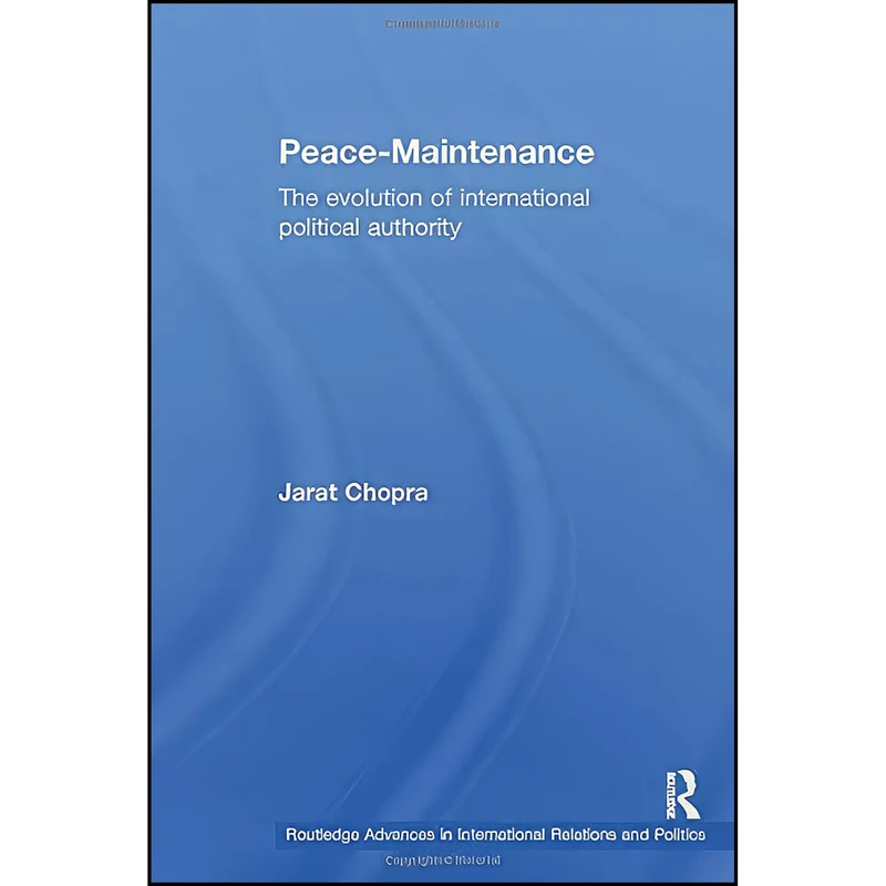 کتاب Peace Maintenance اثر Jarat Chopra انتشارات تازه ها
