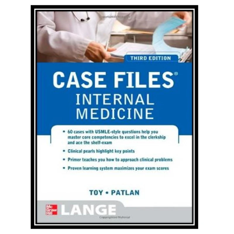 کتاب Case Files Internal Medicine, 3rd Edition اثر Eugene Toy and John Patlan انتشارات مؤلفین طلایی