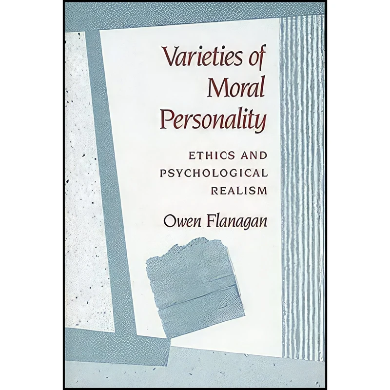 کتاب Varieties of Moral Personality اثر Owen Flanagan and Owen J. Flanagan انتشارات Harvard University Press