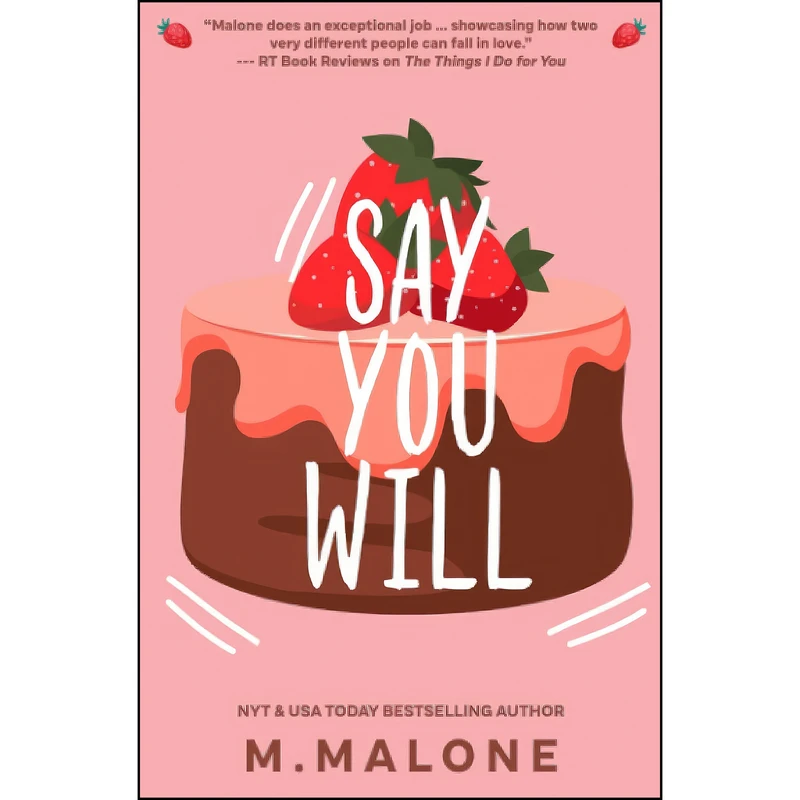 کتاب Say You Will  اثر M. Malone انتشارات تازه ها