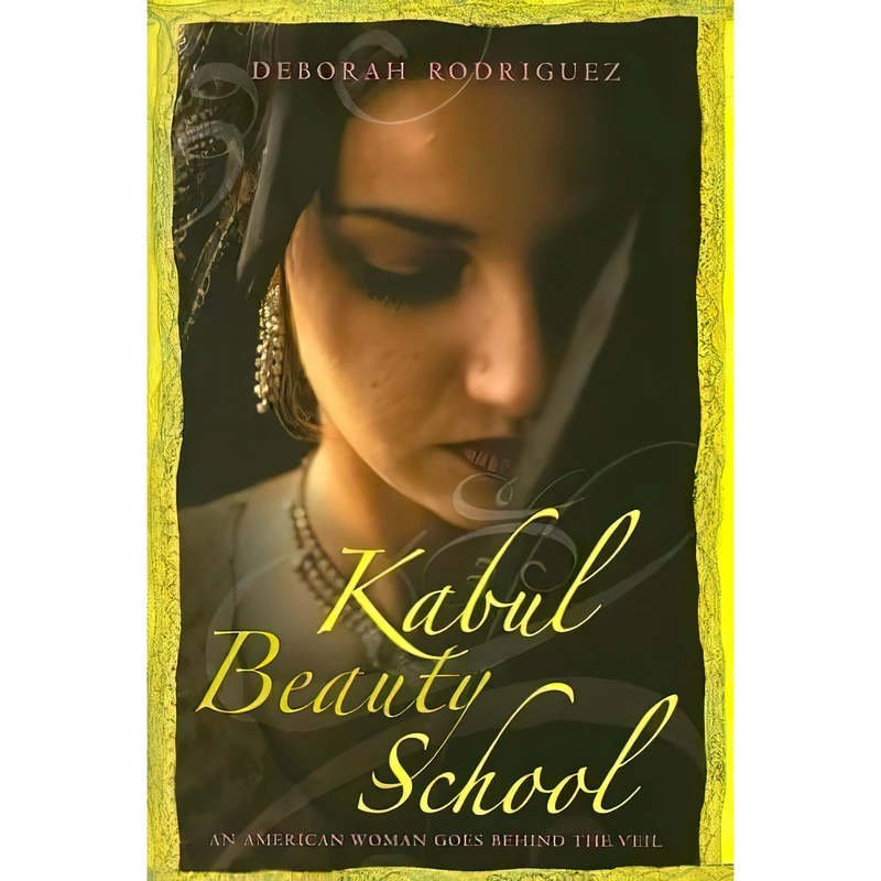 کتاب Kabul Beauty School اثر Deborah Rodriguez and Kristin Ohlson انتشارات Random House