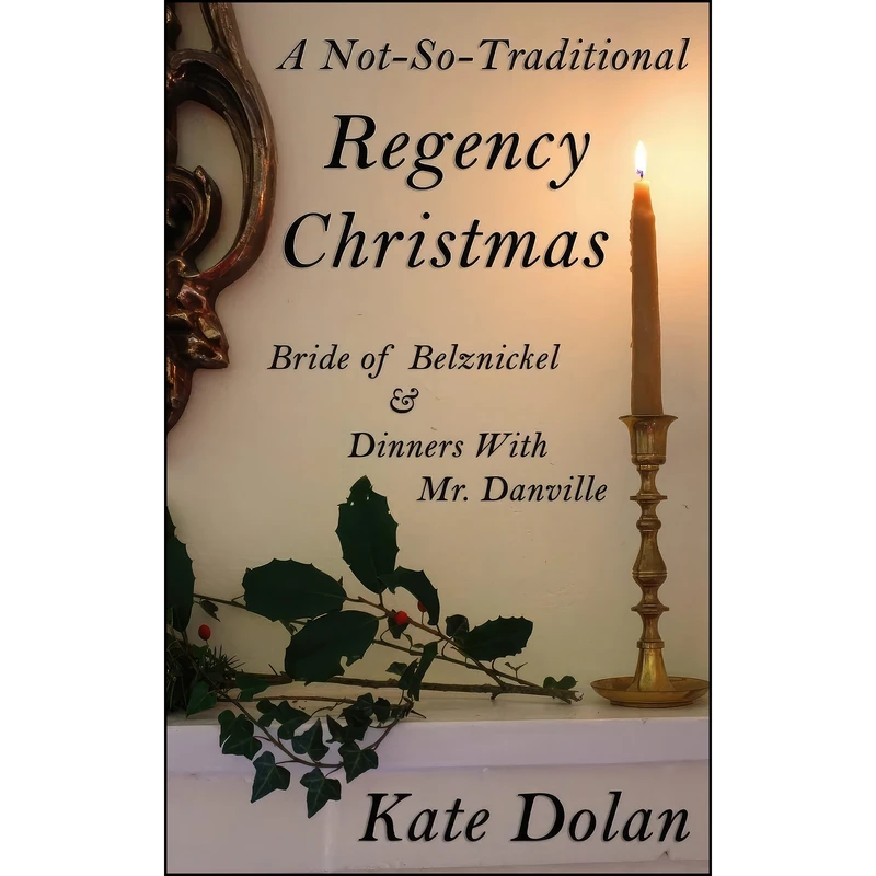کتاب A Not-So-Traditional Regency Christmas اثر Kate Dolan انتشارات تازه ها