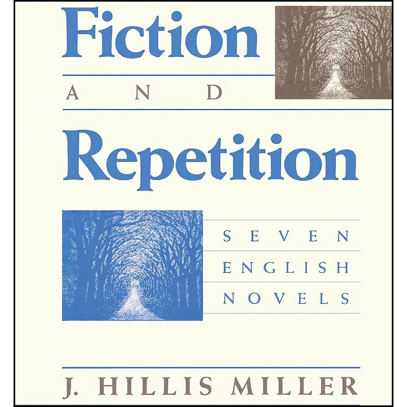 کتاب Fiction and Repetition اثر J. Hillis Miller انتشارات Harvard University Press