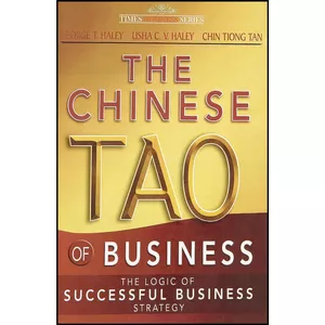 کتاب The Chinese Tao Of Business اثر جمعي از نويسندگان انتشارات Times Group
