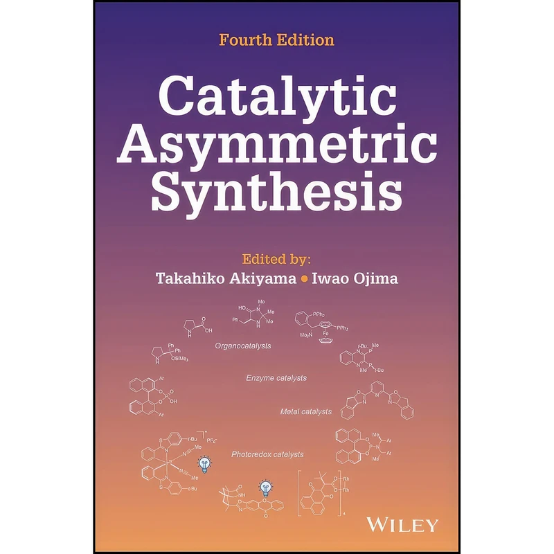 کتاب Catalytic Asymmetric Synthesis اثر Takahiko Akiyama and Iwao Ojima انتشارات Wiley