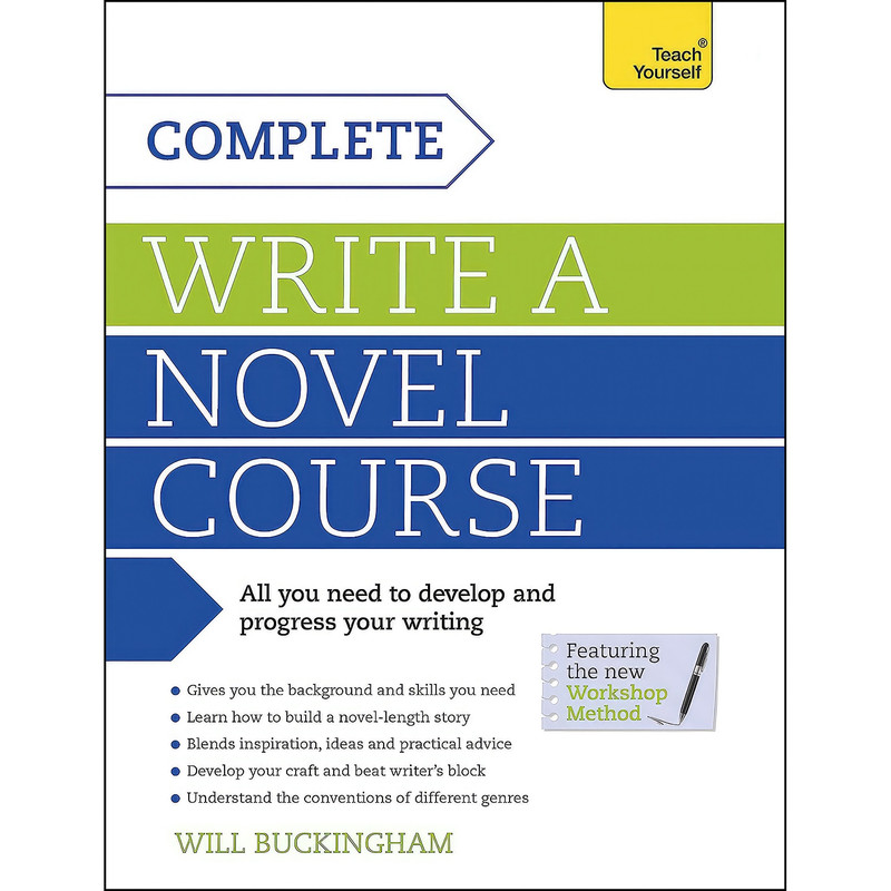 کتاب Complete Write a Novel Course  اثر Will Buckingham انتشارات Teach Yourself