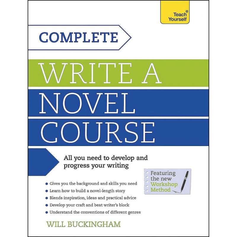 کتاب Complete Write a Novel Course  اثر Will Buckingham انتشارات Teach Yourself