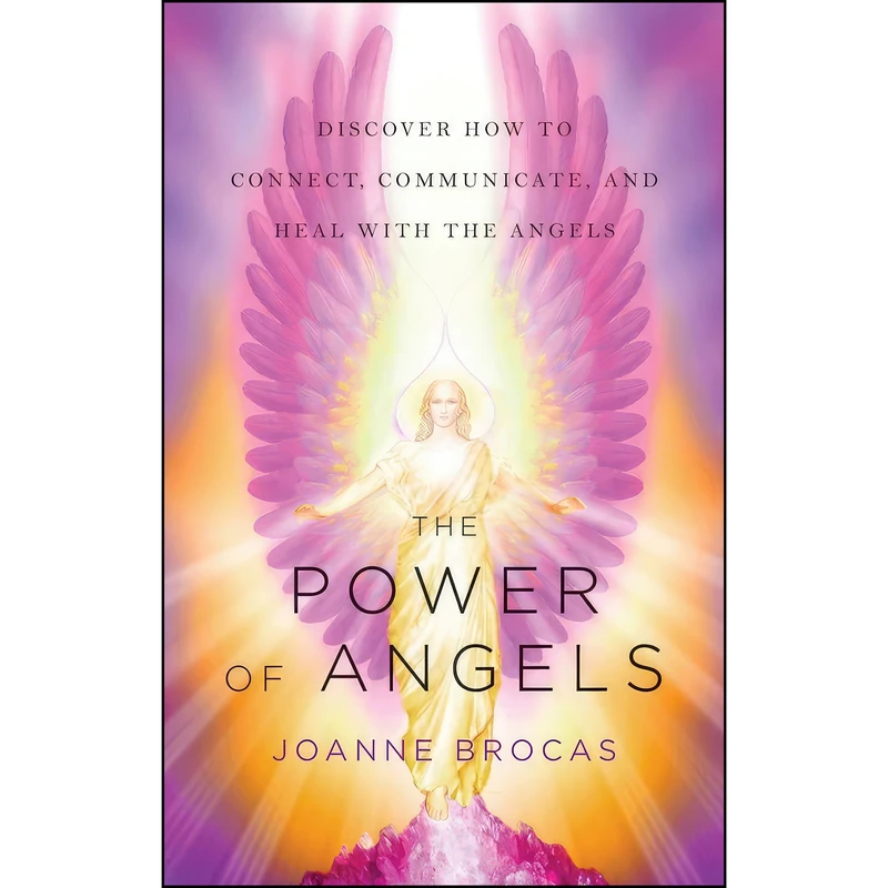 کتاب The Power of Angels اثر Joanne Brocas and Joanne Brocas انتشارات Weiser