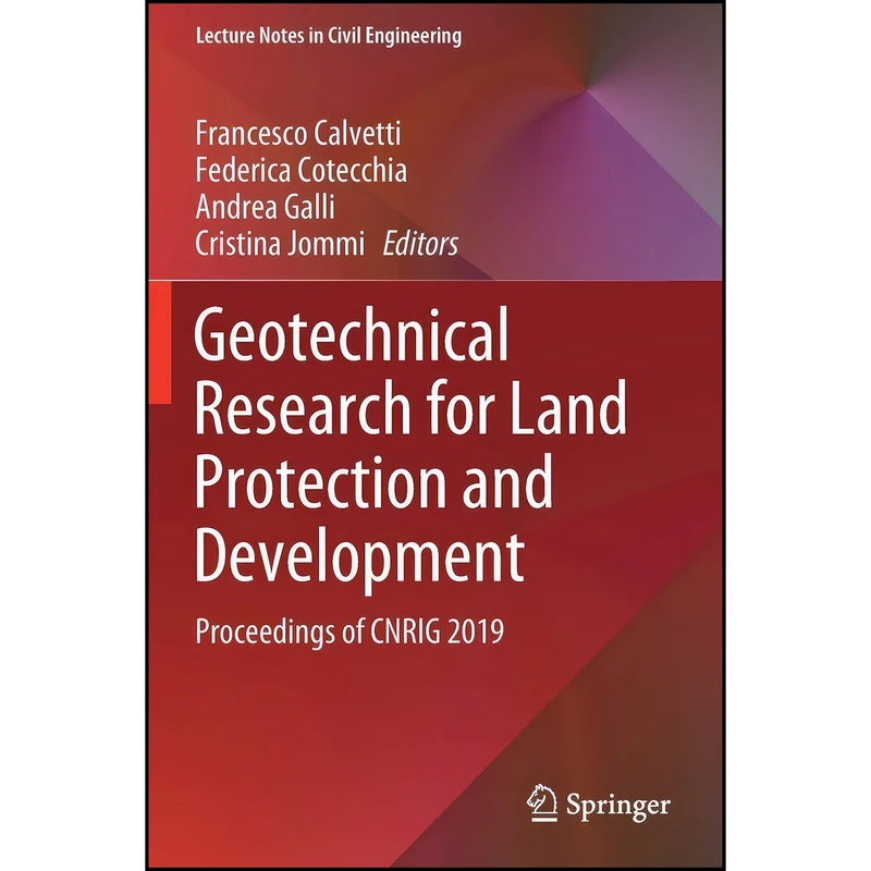 کتاب Geotechnical Research for Land Protection and Development اثر جمعي از نويسندگان انتشارات تازه ها