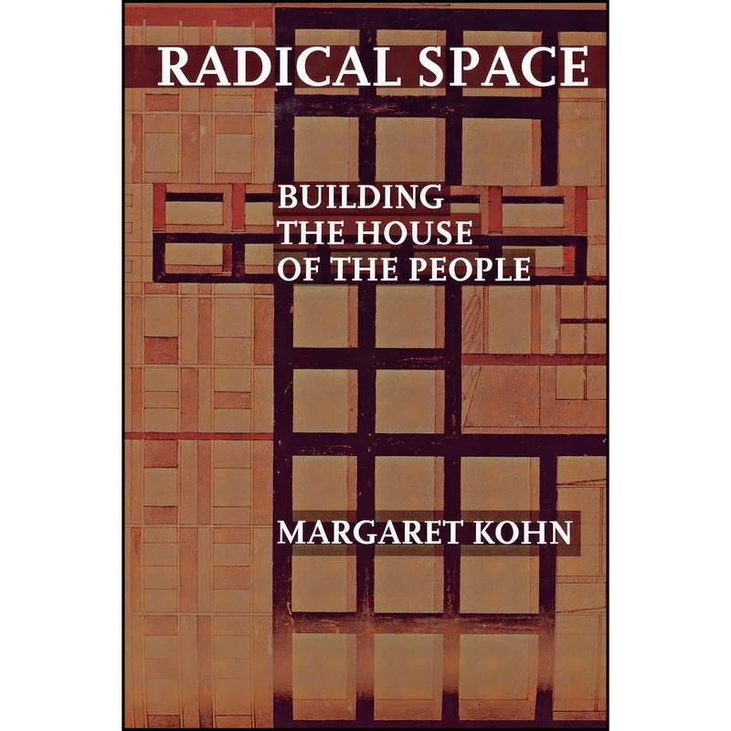 کتاب Radical Space اثر Margaret Kohn انتشارات Cornell University Press