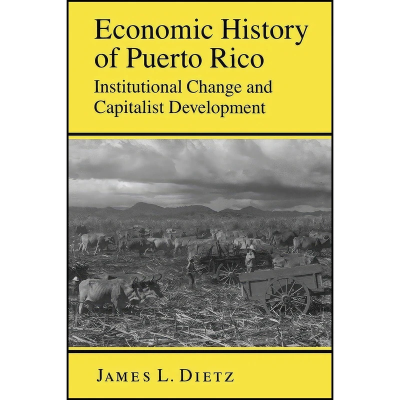 کتاب Economic History of Puerto Rico اثر James L. Dietz انتشارات Princeton University Press