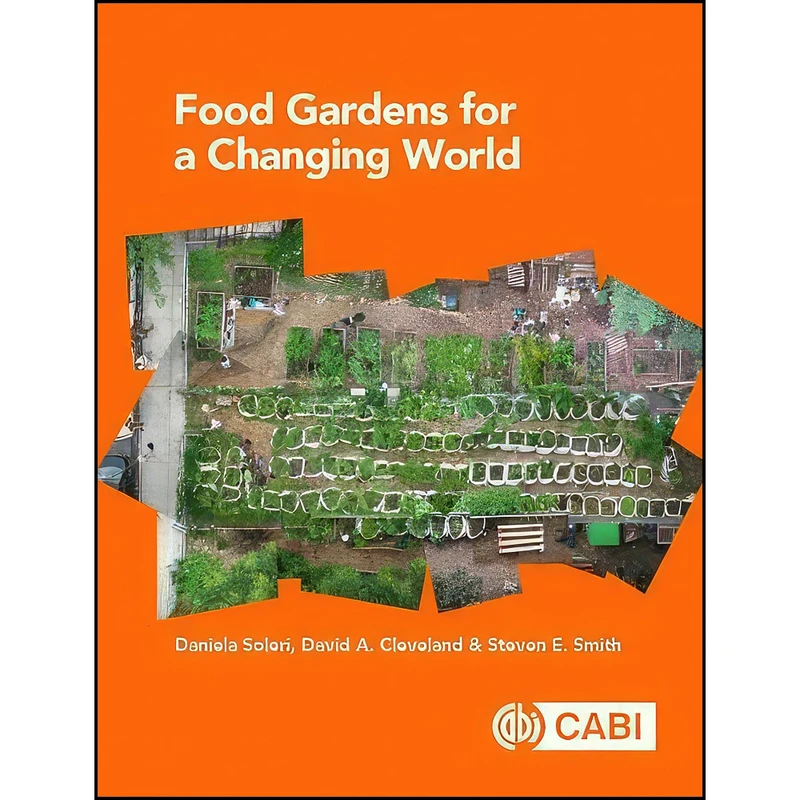 کتاب Food Gardens for a Changing World اثر جمعي از نويسندگان انتشارات CABI