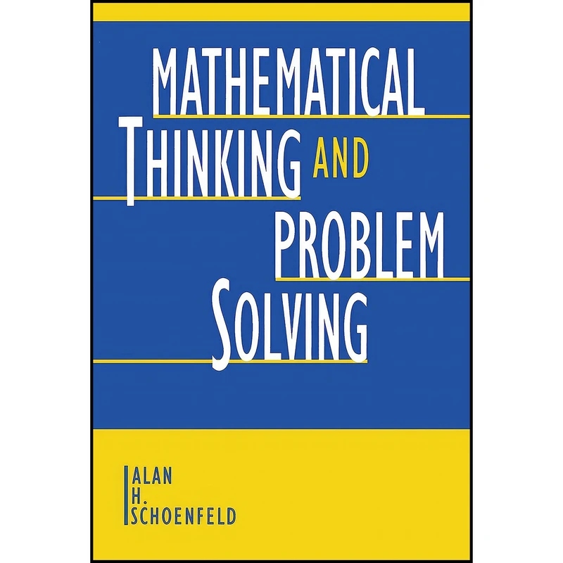 کتاب Mathematical Thinking and Problem Solving  اثر جمعي از نويسندگان انتشارات بله