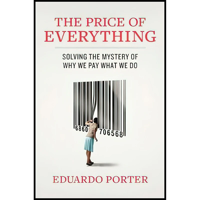 کتاب The Price of Everything اثر Eduardo Porter انتشارات Portfolio