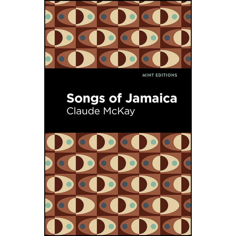 کتاب Songs of Jamaica اثر Claude McKay and Mint Editions انتشارات Mint Editions