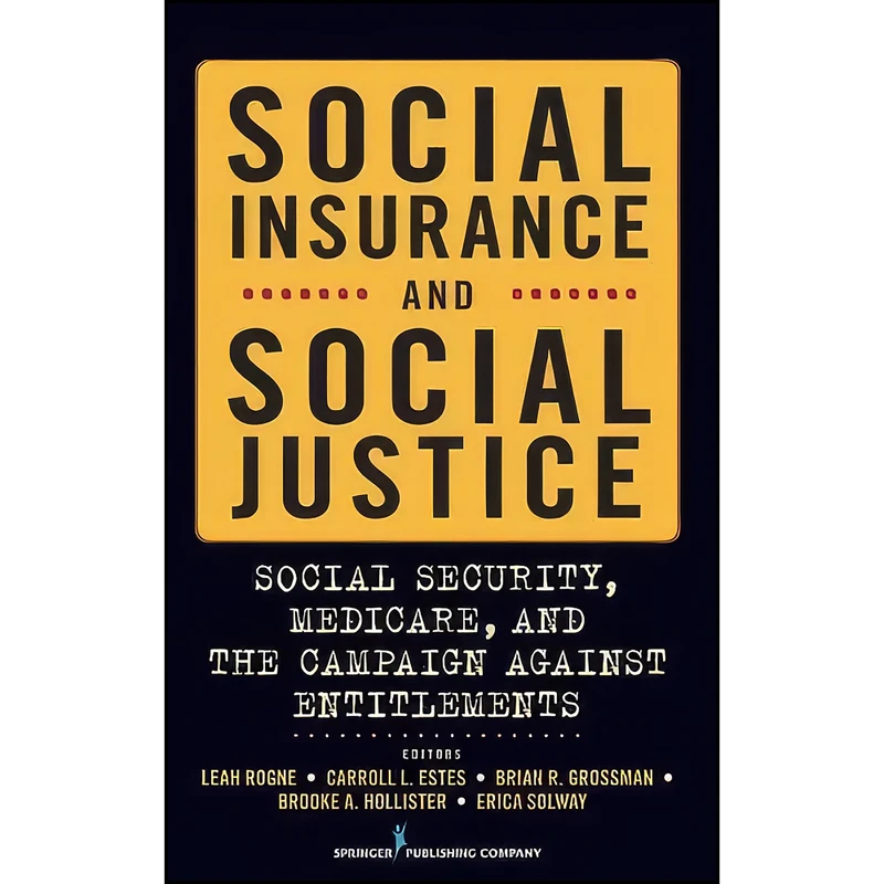 کتاب Social Insurance and Social Justice اثر جمعي از نويسندگان انتشارات Springer Publishing Company
