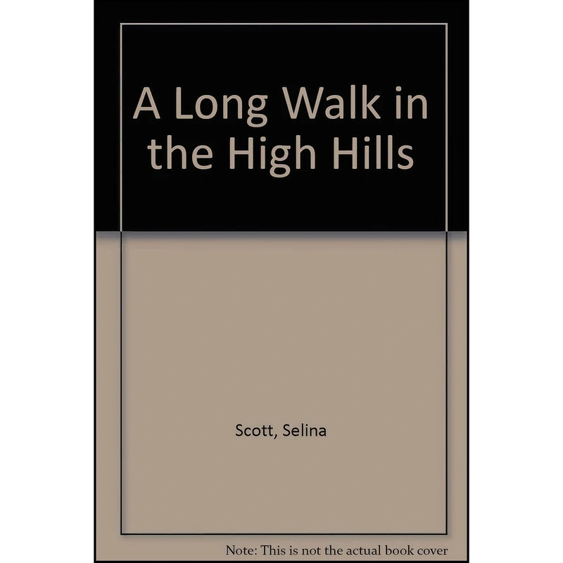 کتاب A Long Walk in the High Hills اثر Selina Scott انتشارات Paragon