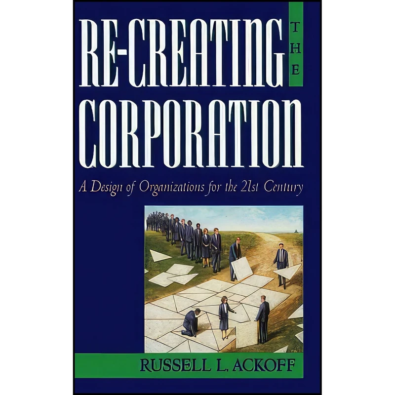 کتاب Re-Creating the Corporation اثر Russell Lincoln Ackoff انتشارات Oxford University Press