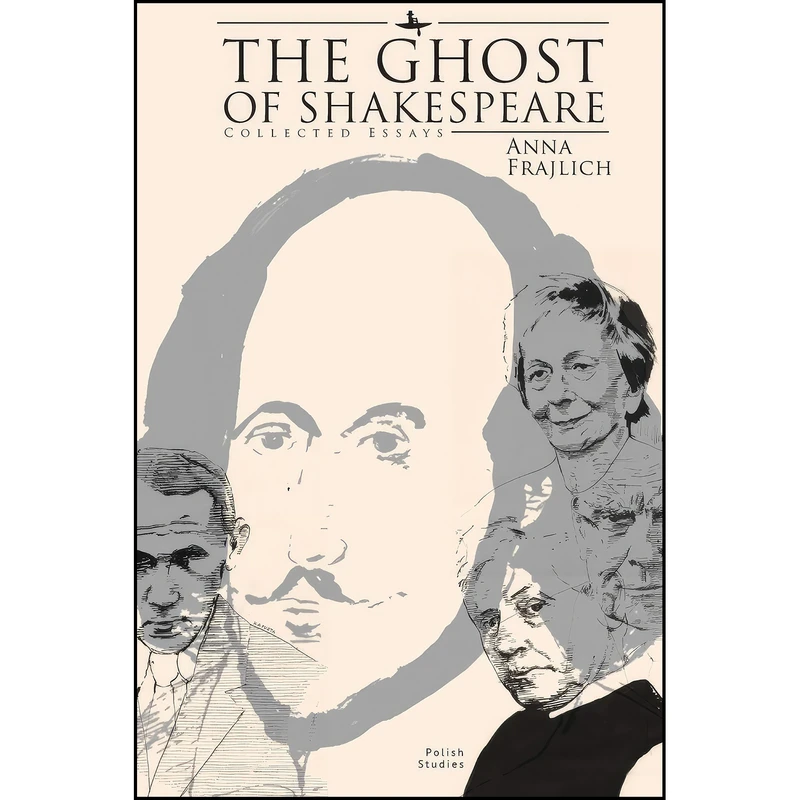 کتاب The Ghost of Shakespeare اثر Anna Frajlich and Ronald Meyer انتشارات Academic Studies Press