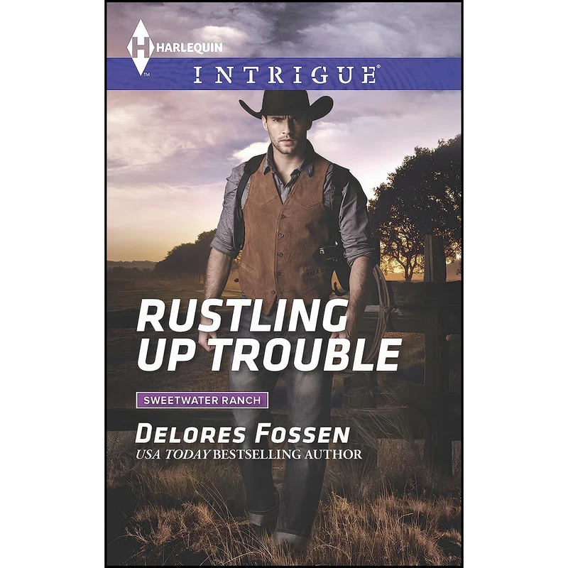 کتاب Rustling Up Trouble  اثر Delores Fossen انتشارات Harlequin Intrigue