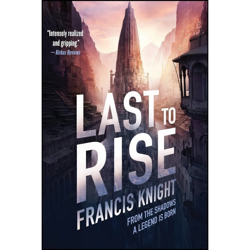 کتاب Last to Rise  اثر Francis Knight and Francis Knight انتشارات تازه ها