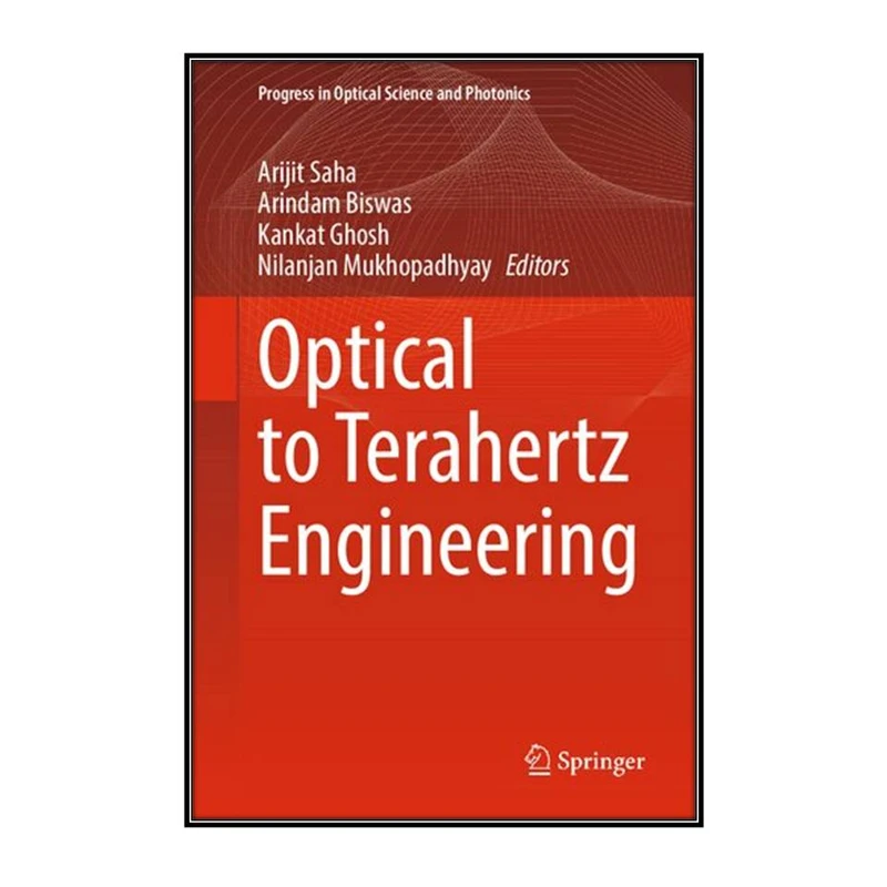  کتاب Optical to Terahertz Engineering اثر  جمعي از نويسندگان انتشارات مؤلفين طلايي