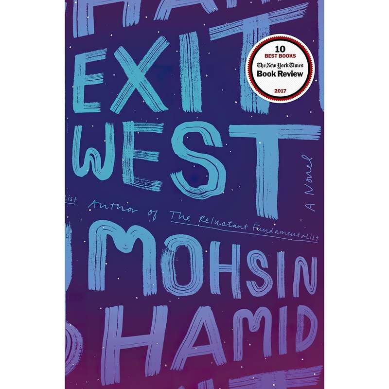 کتاب Exit West اثر Mohsin Hamid انتشارات Riverhead Books کتاب Exit West اثر Mohsin Hamid انتشارات Riverhead Books