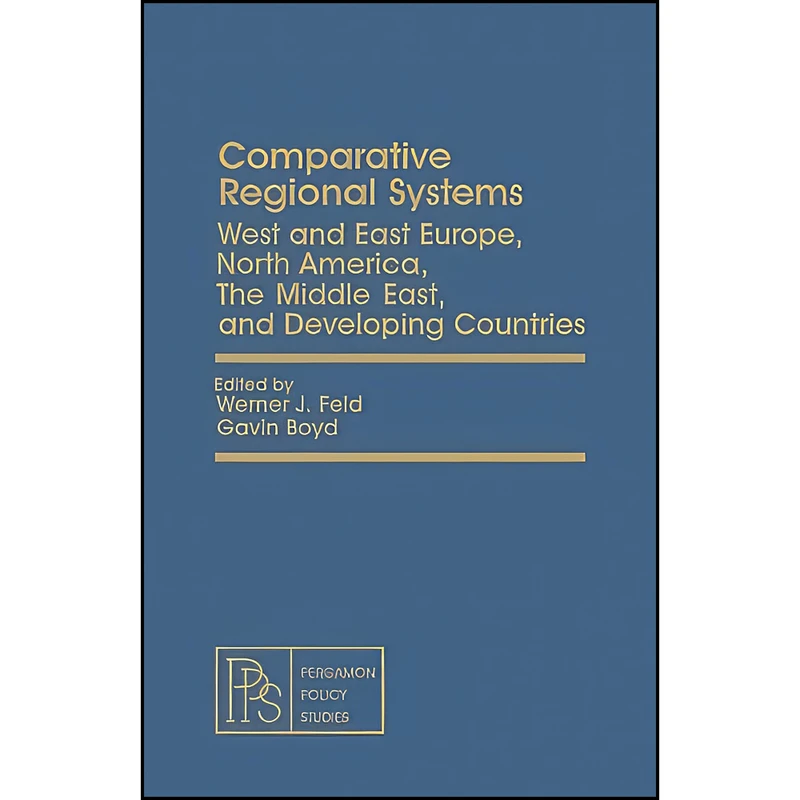 کتاب Comparative Regional Systems اثر Werner J. Feld انتشارات تازه ها