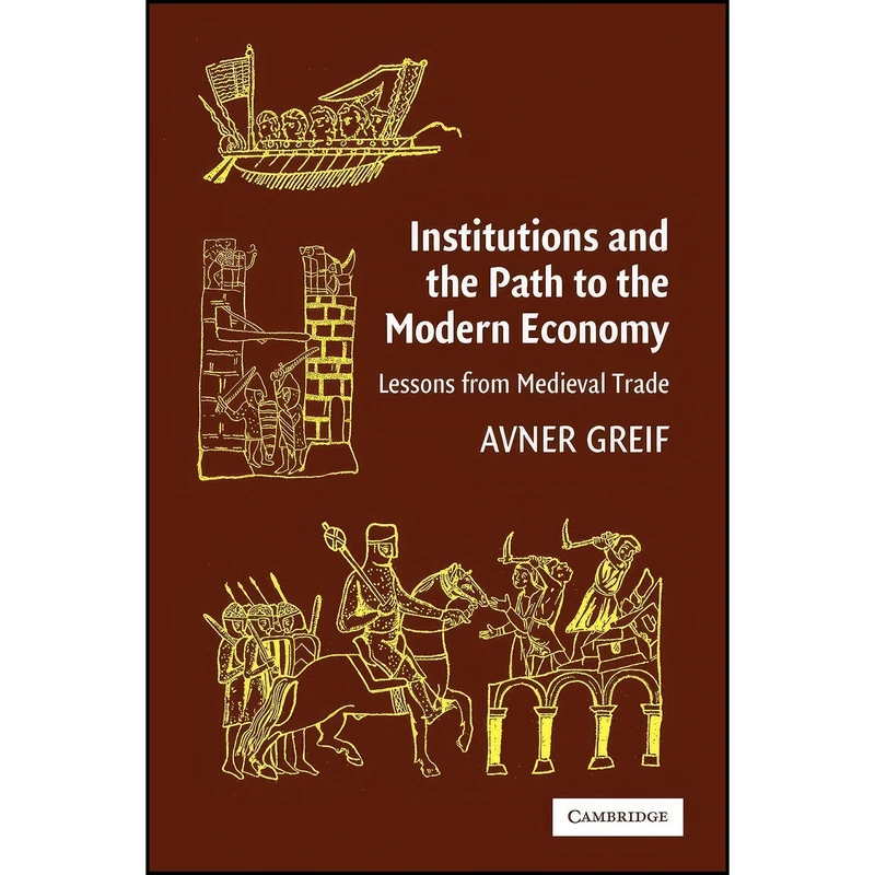 کتاب Institutions and the Path to the Modern Economy اثر Avner Greif انتشارات Cambridge University Press
