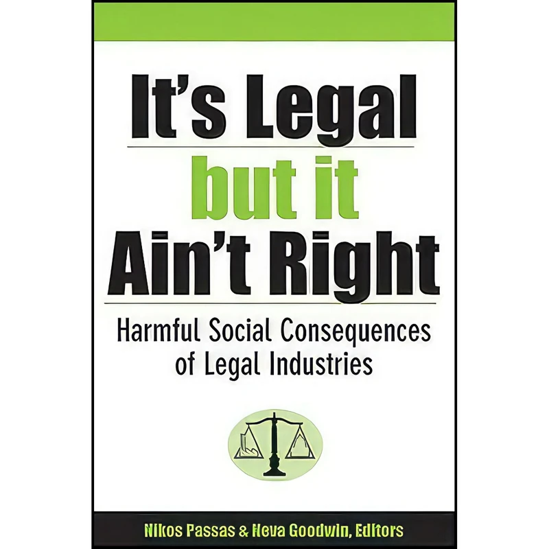 کتاب Its Legal but It Aint Right اثر Nikos Passas and Neva R. Goodwin انتشارات University of Michigan Press