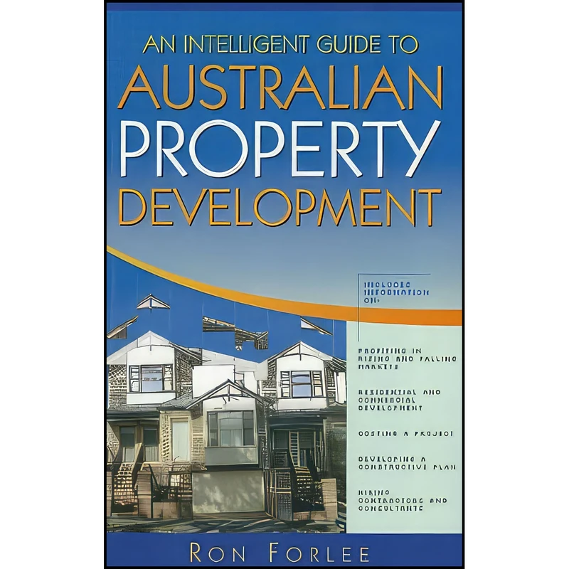 کتاب An Intelligent Guide to Australian Property Development اثر Ron Forlee انتشارات Wiley