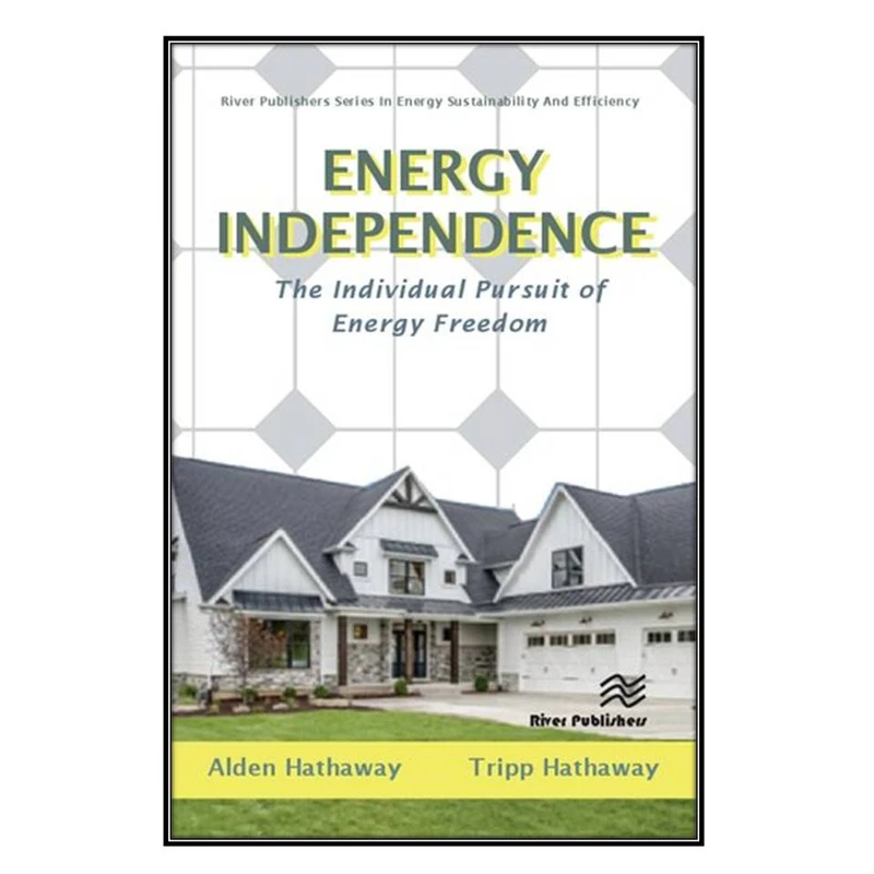  کتاب Energy Independence اثر Tripp Hathaway and Alden M. Hathaway II انتشارات مؤلفين طلايي