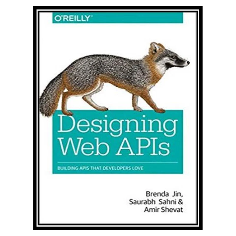 کتاب Designing Web APIs اثر جمعی از نویسندگان انتشارات مؤلفین طلایی